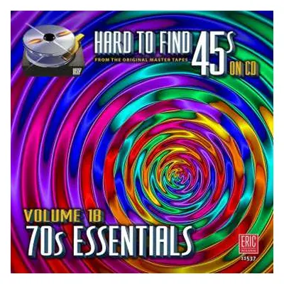 CD Various: Hard To Find 45s On CD, Volume 18: 70s Essentials