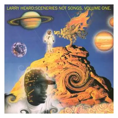 LP Larry Heard: Sceneries Not Songs, Volume One