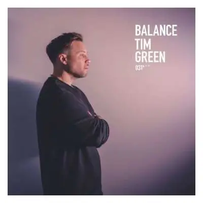 2LP Tim Green: Balance 031 LTD