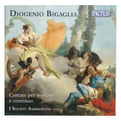 CD Diogenio Bigaglia: Canate Per Soprano E Continuo