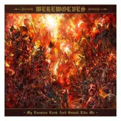 CD Werewolves: My Enemies Look And Sound Like Me