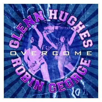 CD Glenn Hughes & Robin George: Overcome