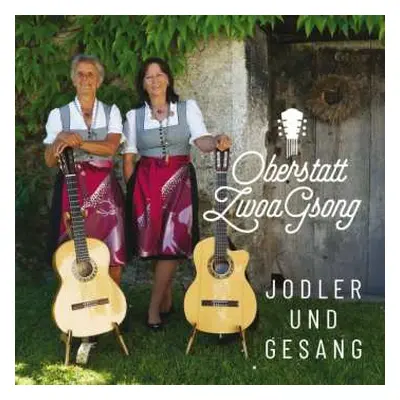 CD Oberstatt Zwoagsong: Jodler Und Gesang