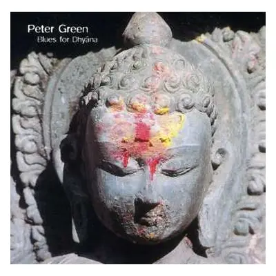 CD Peter Green: Blues For Dhyâna