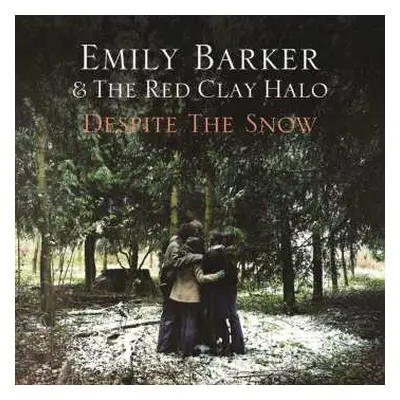 LP Emily Barker & The Red Clay Halo: Despite The Snow