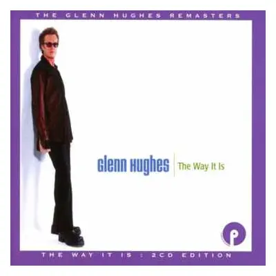 2CD Glenn Hughes: The Way It Is : 2CD Edition