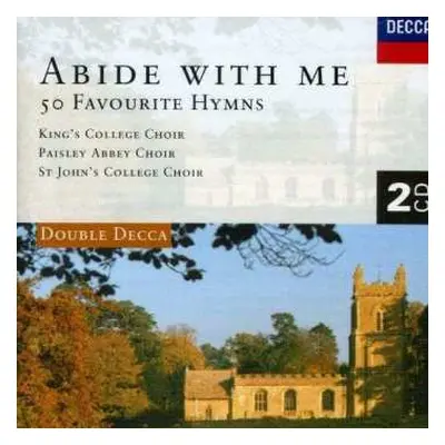 2CD The King's College Choir Of Cambridge: Abide With Me, 50 Favourite Hymns