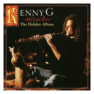 LP Kenny G: Miracles - The Holiday Album