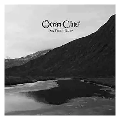 LP Ocean Chief: Den Tredje Dagen