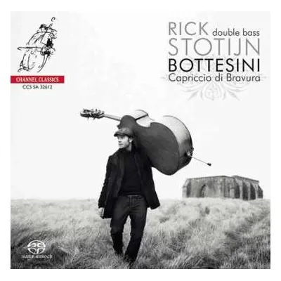 SACD Rick Stotijn: Giovanni Bottesini - Capriccio Di Bravura