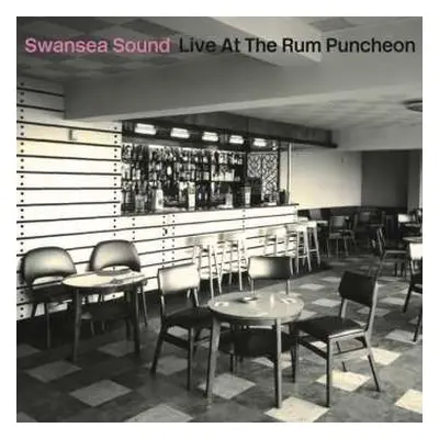 LP Swansea Sound: Live At The Rum Puncheon