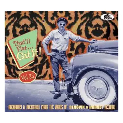 CD Various: That'll Flat... Git It! Vol. 33: Rockabilly & Rock’N'Roll From The Vaults Of Renown 