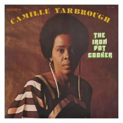 CD Camille Yarbrough: The Iron Pot Cooker