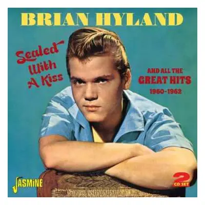 2CD Brian Hyland: Sealed With A Kiss And All The Great Hits 1960-1962