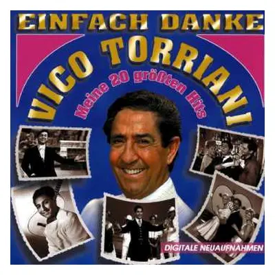 CD Vico Torriani: Einfach Danke - Meine 20 Größten Hits