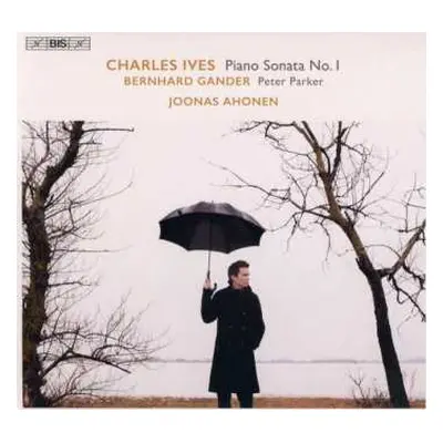 SACD Charles Ives: Piano Sonata No. 1 / Peter Parker / Three-Page Sonata