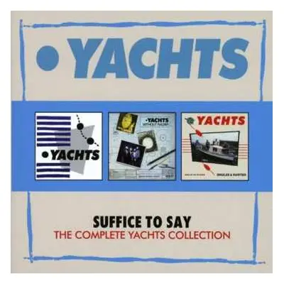 3CD Yachts: Suffice To Say - The Complete Yachts Collection