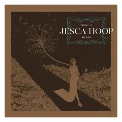 LP Jesca Hoop: Memories Are Now LTD | CLR