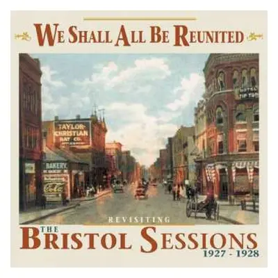 CD Various: We Shall All Be Reunited - Revisiting The Bristol Sessions 1927-1928