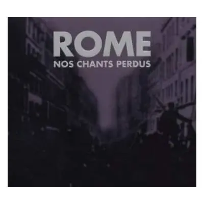 CD Rome: Nos Chants Perdus