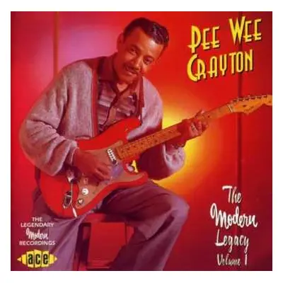 CD Pee Wee Crayton: The Modern Legacy Volume 1