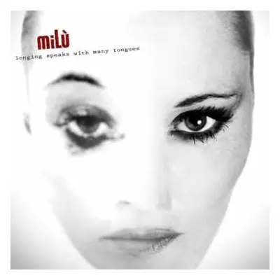 CD miLù: Longing Speaks With Many Tongues DIGI