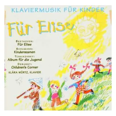 CD Klara Wurtz: Klaviermusik Für Kinder - Für Elise