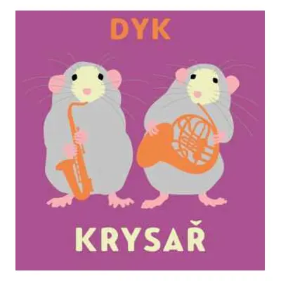 CD Vladislav Beneš: Dyk: Krysař