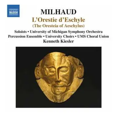 3CD Darius Milhaud: L'Orestie D'Eschyle (The Oresteia Of Aeschylus)