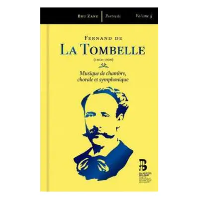 3CD Fernand De La Tombelle: Musique De Chambre, Chorale Et Symphonique LTD | NUM