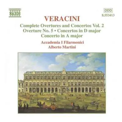 CD Francesco Maria Veracini: Complete Overtures And Concertos Vol. 2