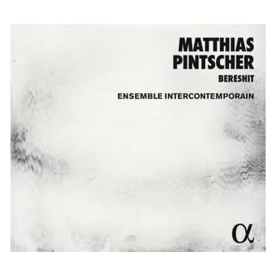 CD Matthias Pintscher: Bereshit