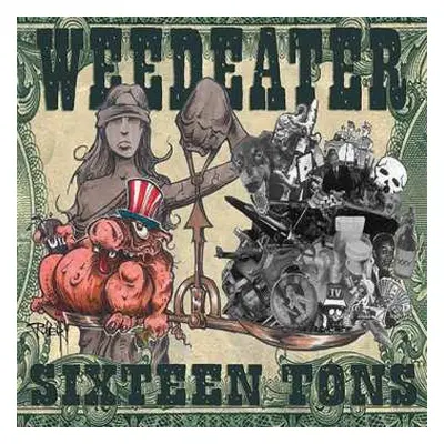 LP Weedeater: Sixteen Tons LTD