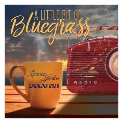 CD Lorraine Jordan & Carolina Road: A Little Bit Of Bluegrass