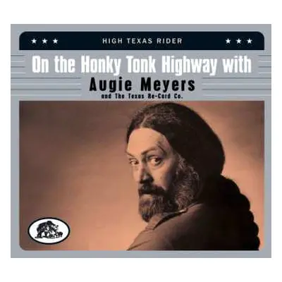 CD Various: On The Honky Tonk Highway With Augie Meyers & The Texas Re-cord Co.