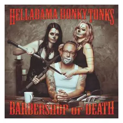 CD Hellabama Honky Tonks: Barbershop Of Death