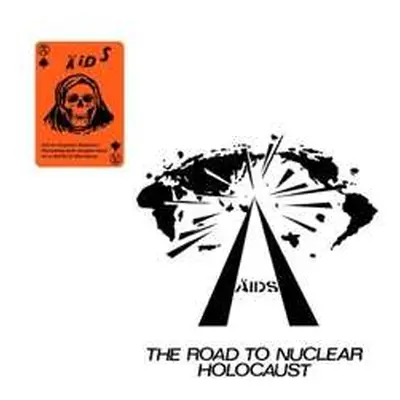 LP Ä.I.D.S.: Road To Nuclear Holocaust