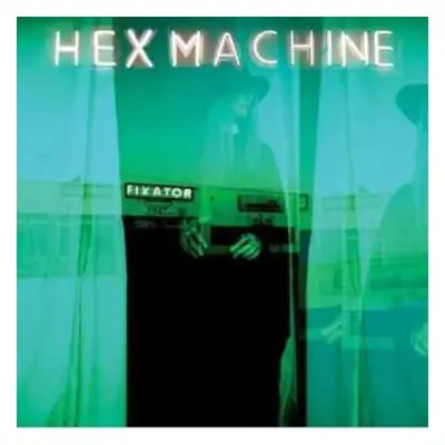 CD Hex Machine: Fixator