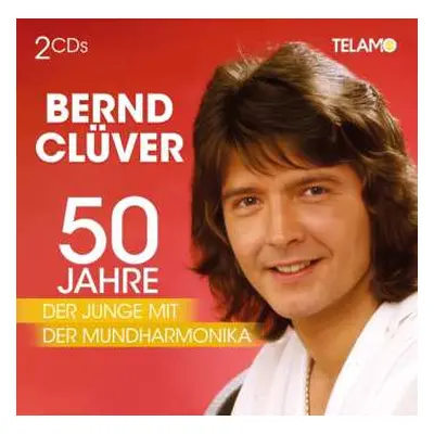 2CD Bernd Clüver: 50 Jahre: Der Junge Mit Der Mundharmonika