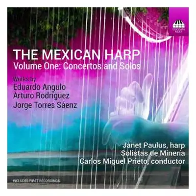 CD Carlos Miguel Prieto: The Mexican Harp Volume One: Concertos And Solos