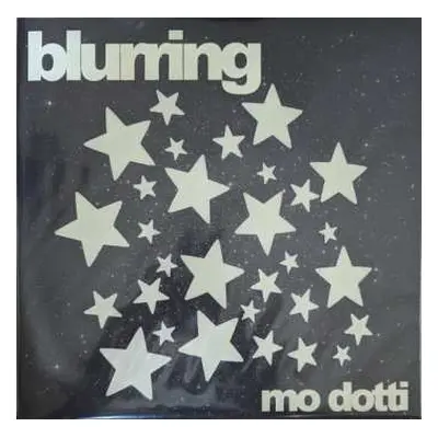 LP Mo Dotti: Blurring​/​Guided Imagery