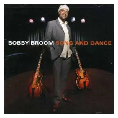 CD Bobby Broom: Song And Dance