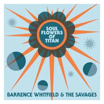 LP Barrence Whitfield And The Savages: Soul Flowers Of Titan