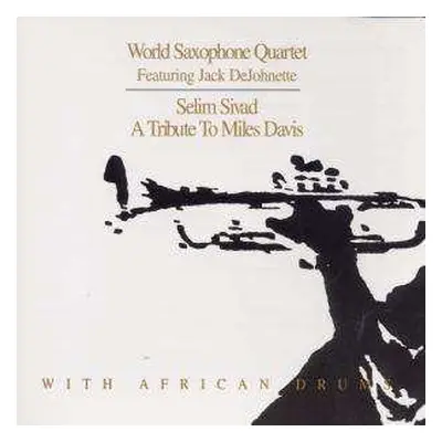 CD Jack DeJohnette: Selim Sivad. Tribute To Miles Davis With African Drums