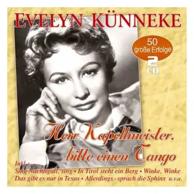 2CD Evelyn Künneke: Herr Kapellmeister, Bitte Einen Tango