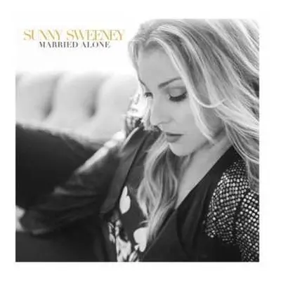 LP Sunny Sweeney: Married Alone