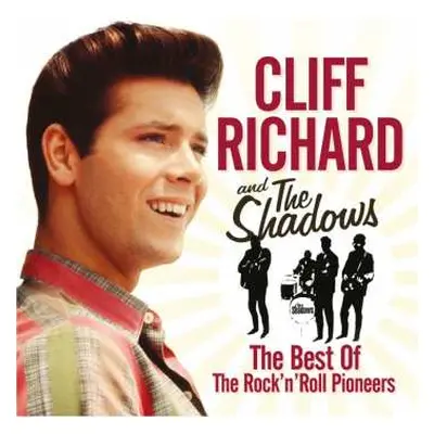 2CD Cliff Richard & The Shadows: The Best Of The Rock 'n' Roll Pioneers