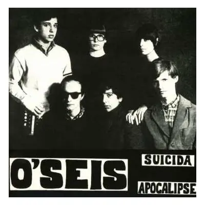 SP O'Seis: Suicida / Apocalipse