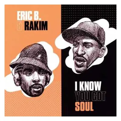 SP Eric B. & Rakim: I Know You Got Soul