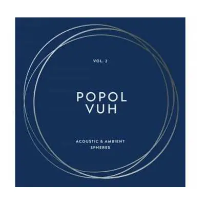 4LP/Box Set Popol Vuh: The Essential Album Collection Vol.2 - Acoustic & Ambient Spheres